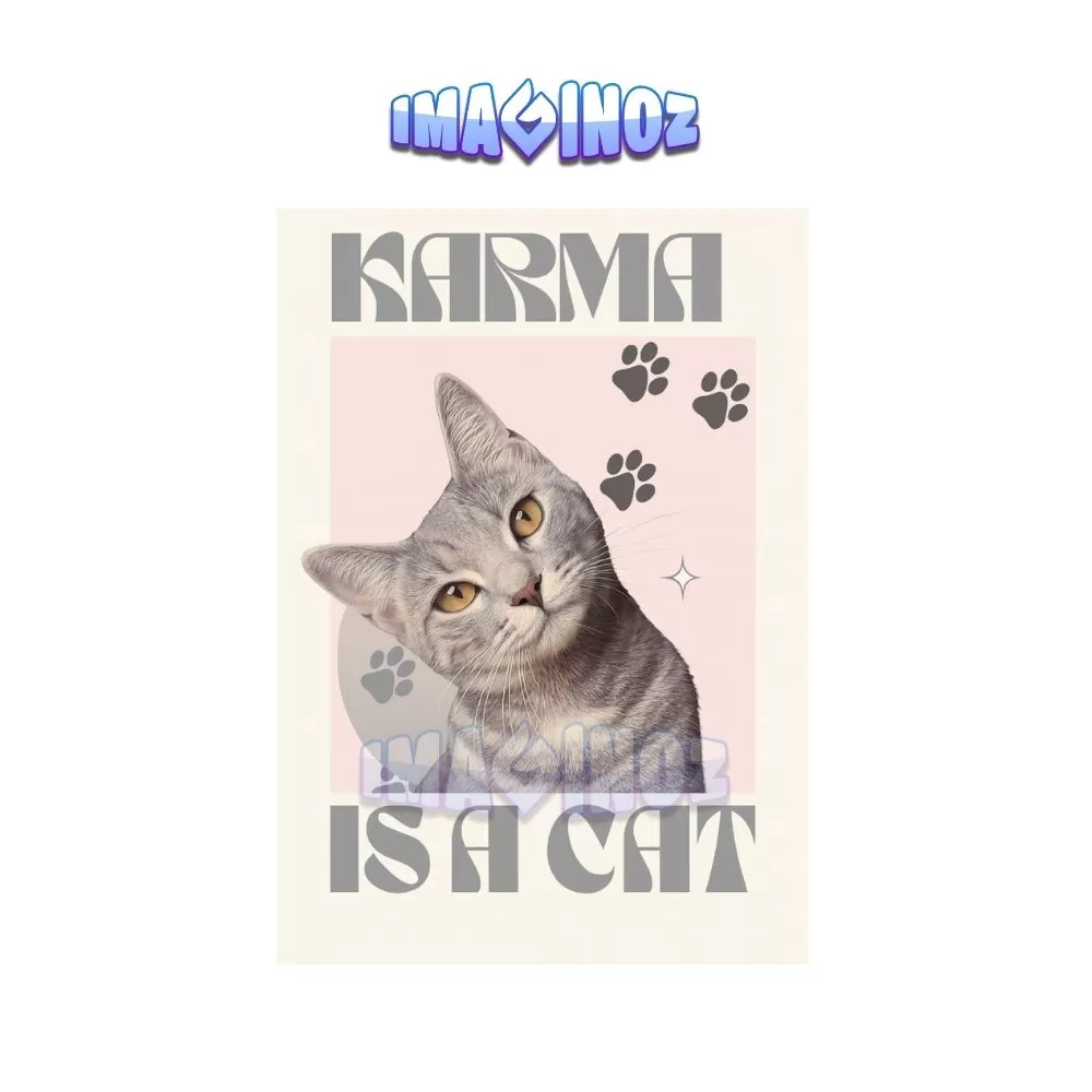 Karma Is A Cat Poster A4