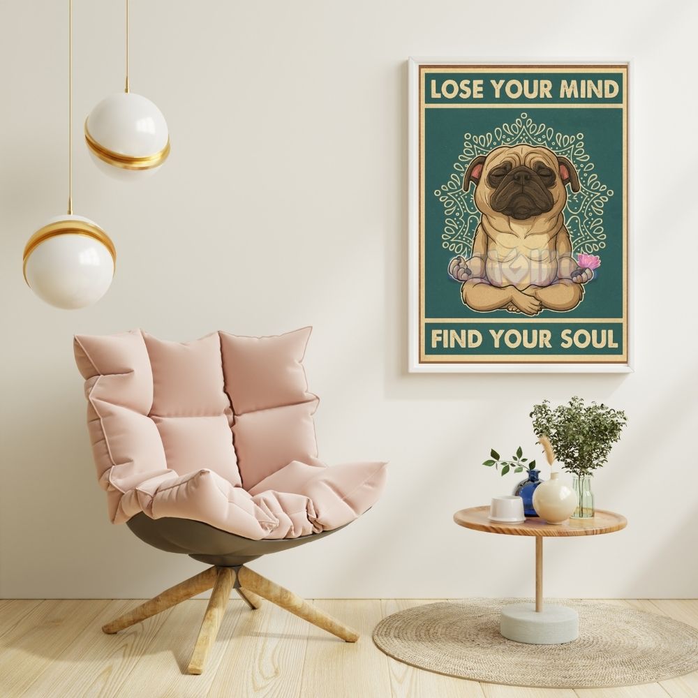 Lose Your Mind Find Your Soul Dog Poster A4 thumbnail 2