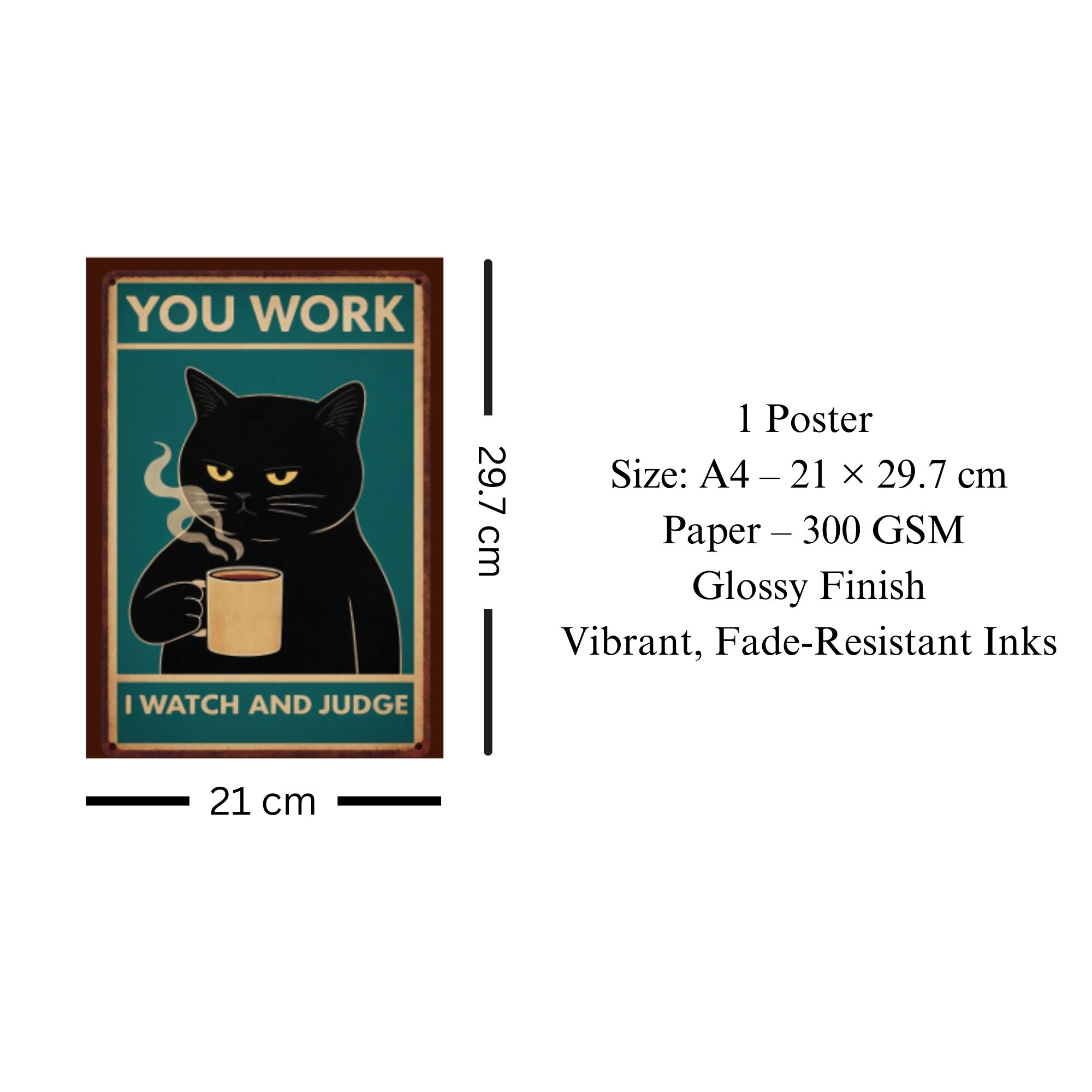 You Work I Watch And Judge Poster A4 thumbnail 3